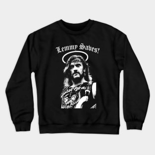 Lemmy Saves! Crewneck Sweatshirt